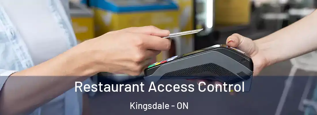  Restaurant Access Control Kingsdale - ON