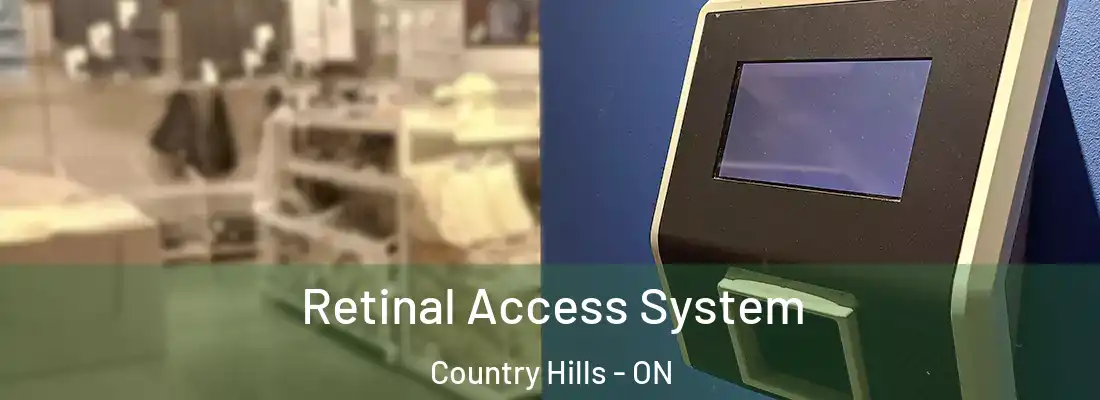  Retinal Access System Country Hills - ON