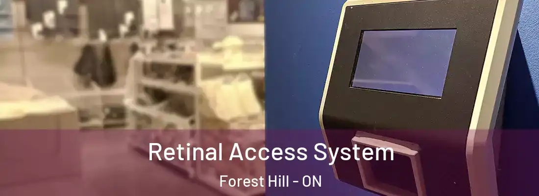  Retinal Access System Forest Hill - ON
