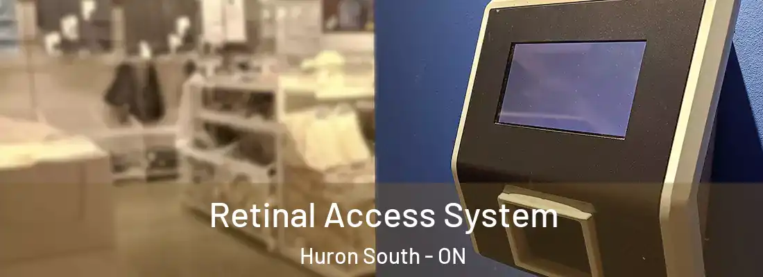  Retinal Access System Huron South - ON