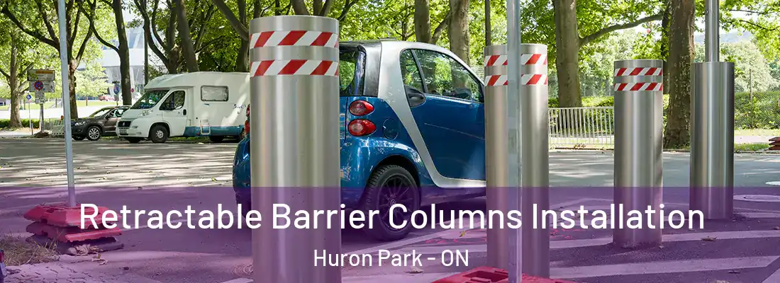  Retractable Barrier Columns Installation Huron Park - ON