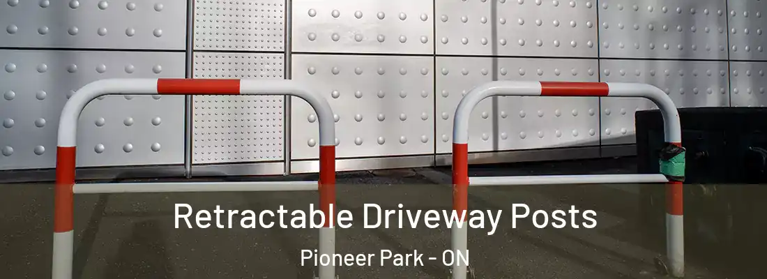  Retractable Driveway Posts Pioneer Park - ON