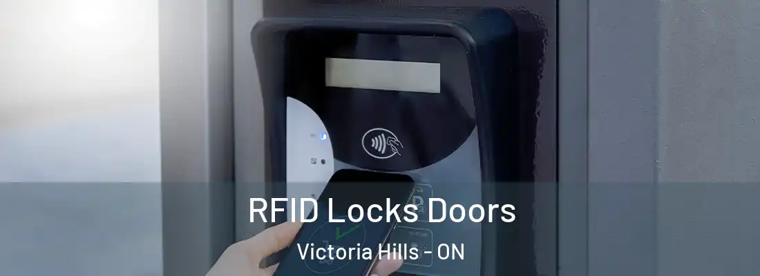  RFID Locks Doors Victoria Hills - ON