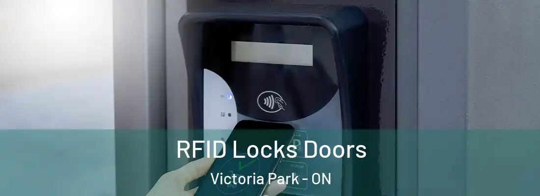  RFID Locks Doors Victoria Park - ON