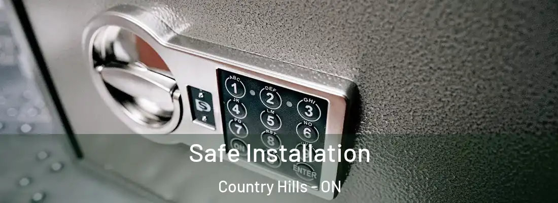  Safe Installation Country Hills - ON