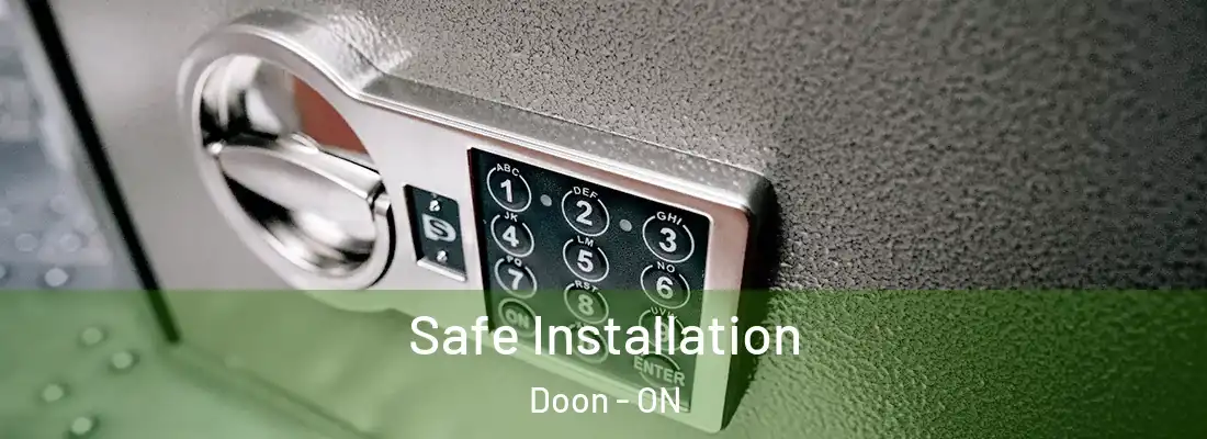  Safe Installation Doon - ON