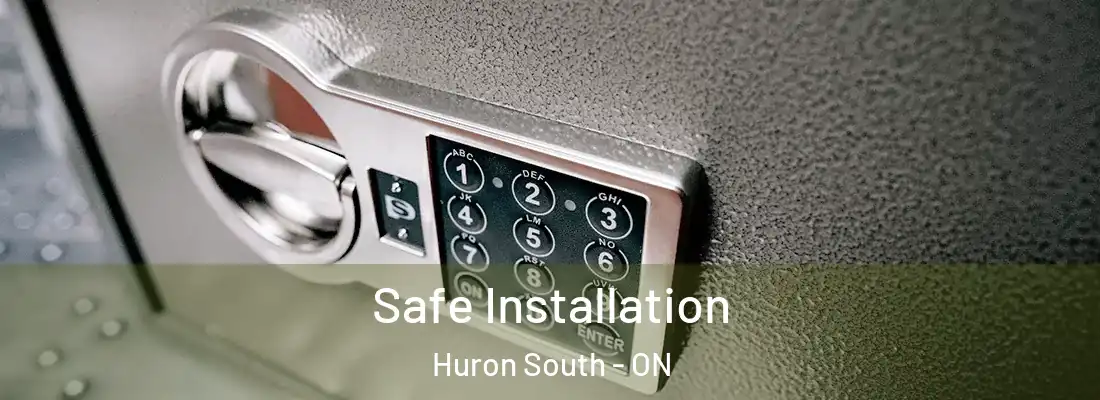  Safe Installation Huron South - ON