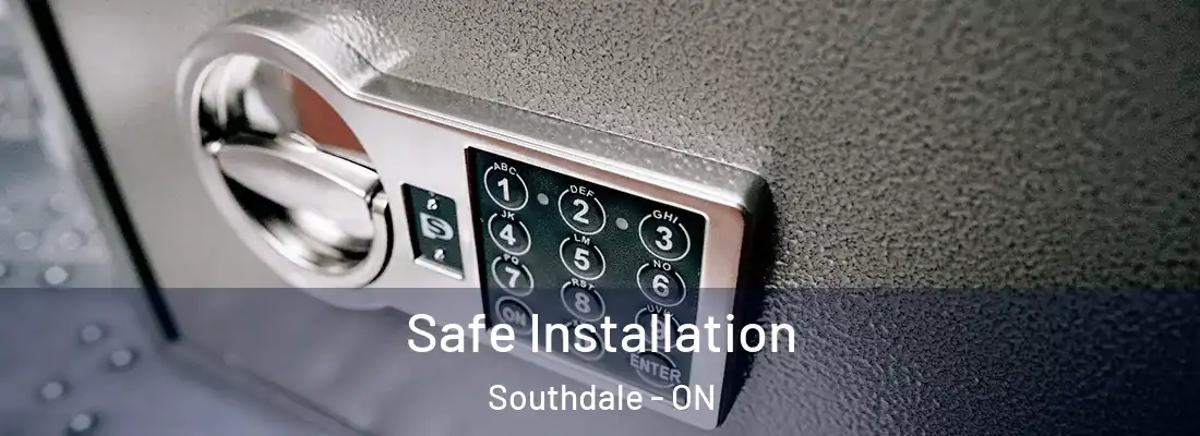  Safe Installation Southdale - ON