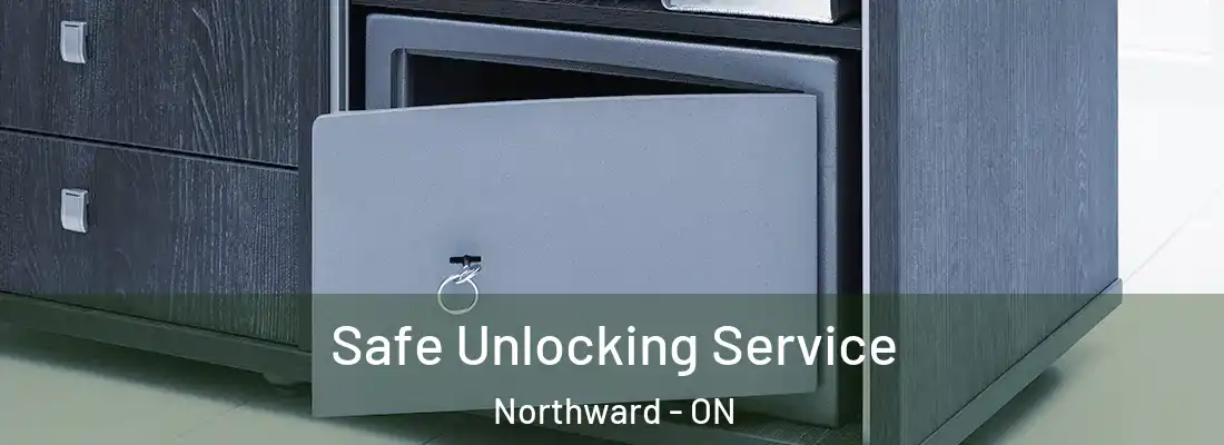  Safe Unlocking Service Northward - ON
