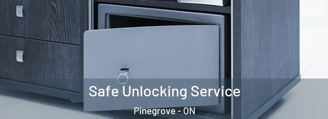  Safe Unlocking Service Pinegrove - ON