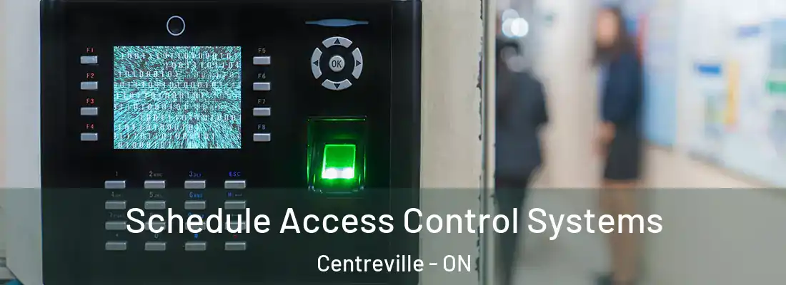  Schedule Access Control Systems Centreville - ON