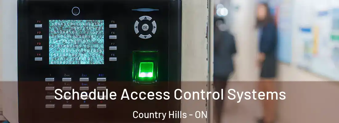  Schedule Access Control Systems Country Hills - ON