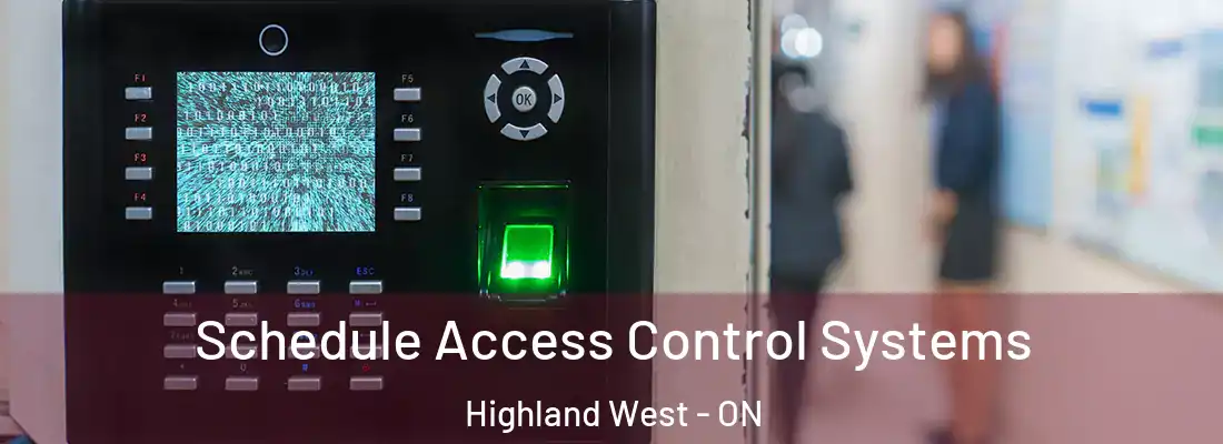  Schedule Access Control Systems Highland West - ON