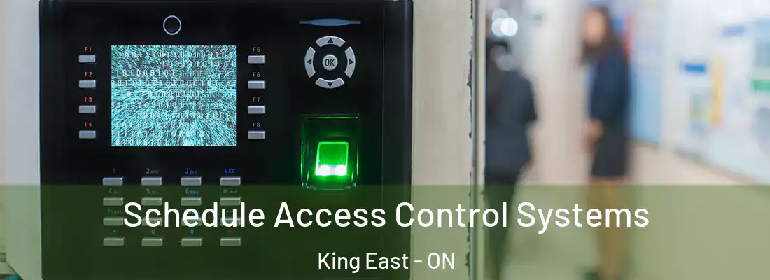  Schedule Access Control Systems King East - ON