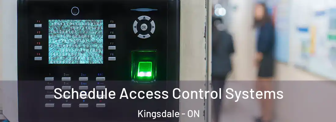  Schedule Access Control Systems Kingsdale - ON
