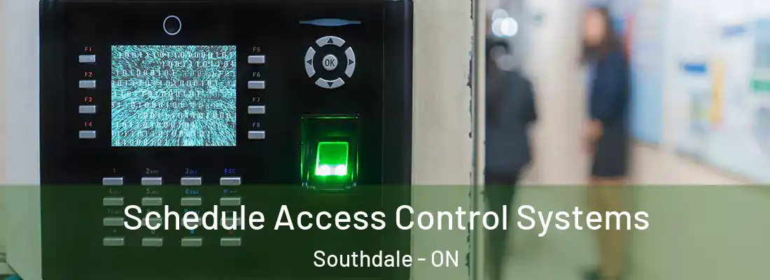  Schedule Access Control Systems Southdale - ON