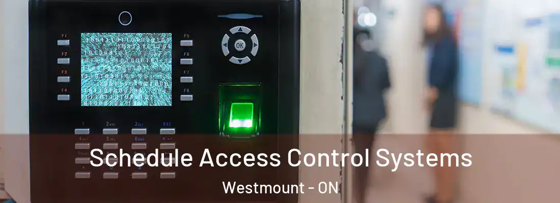  Schedule Access Control Systems Westmount - ON