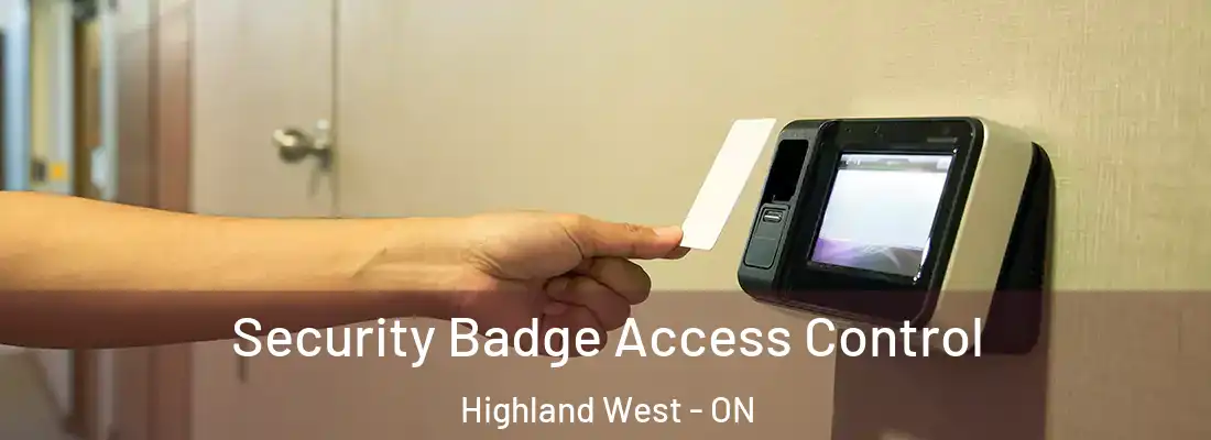  Security Badge Access Control Highland West - ON