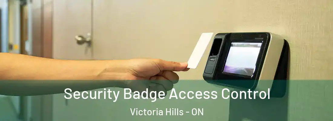  Security Badge Access Control Victoria Hills - ON