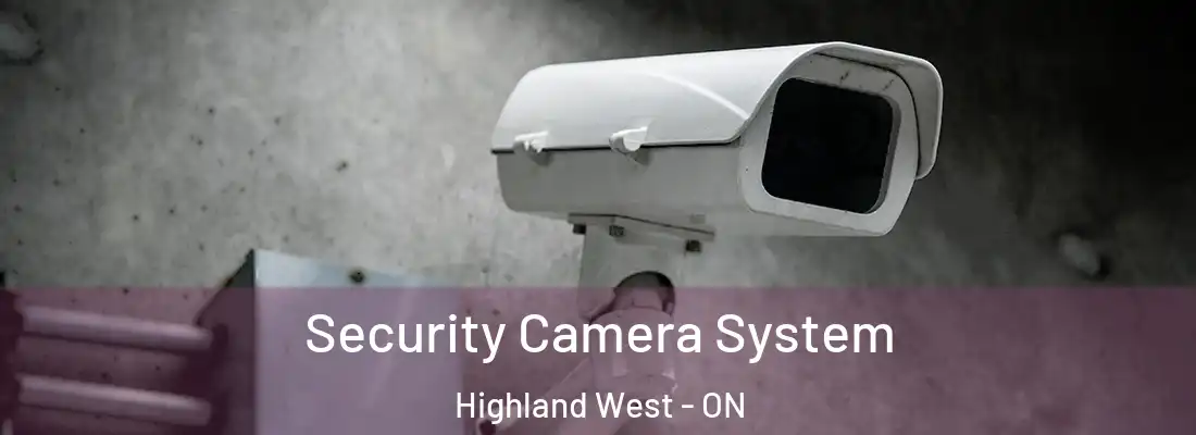  Security Camera System Highland West - ON