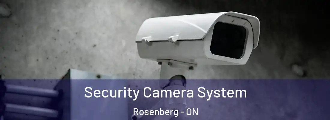  Security Camera System Rosenberg - ON