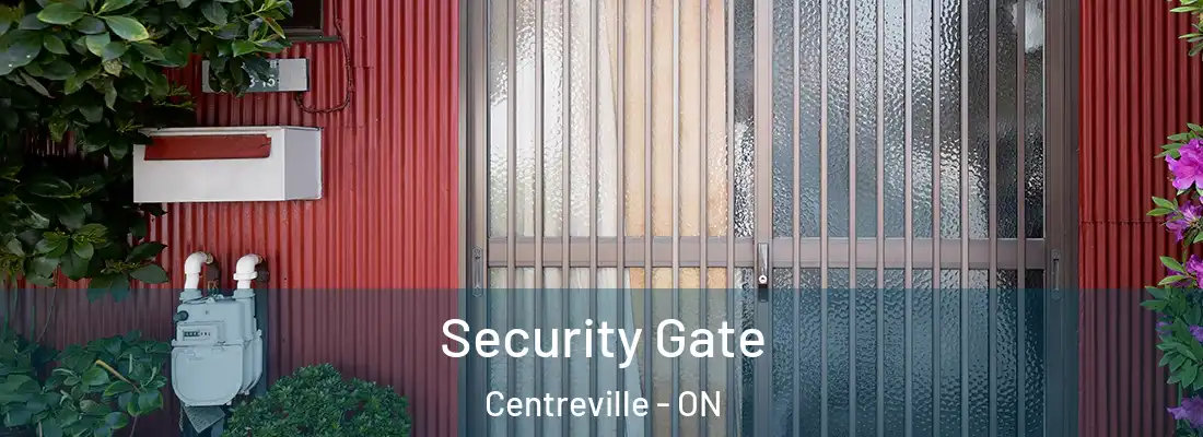  Security Gate Centreville - ON