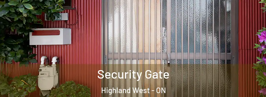  Security Gate Highland West - ON