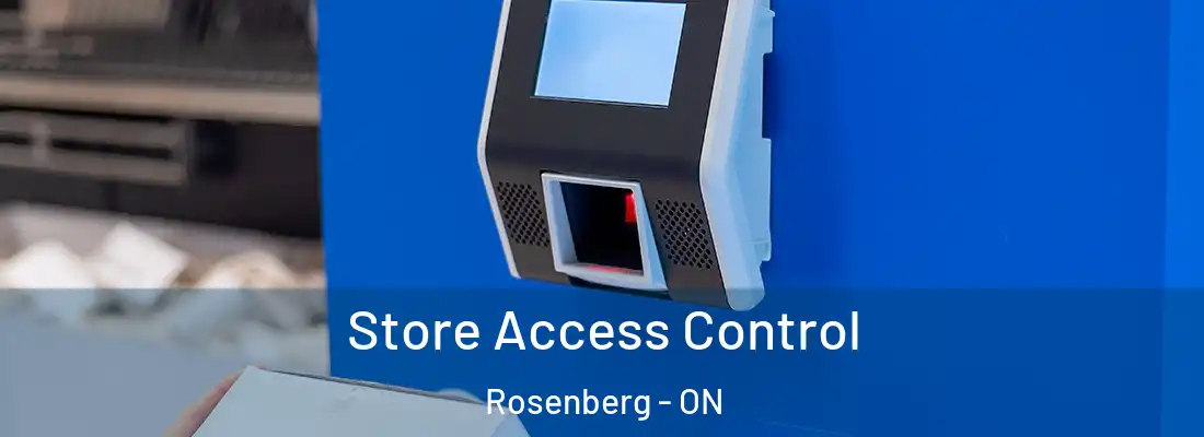  Store Access Control Rosenberg - ON