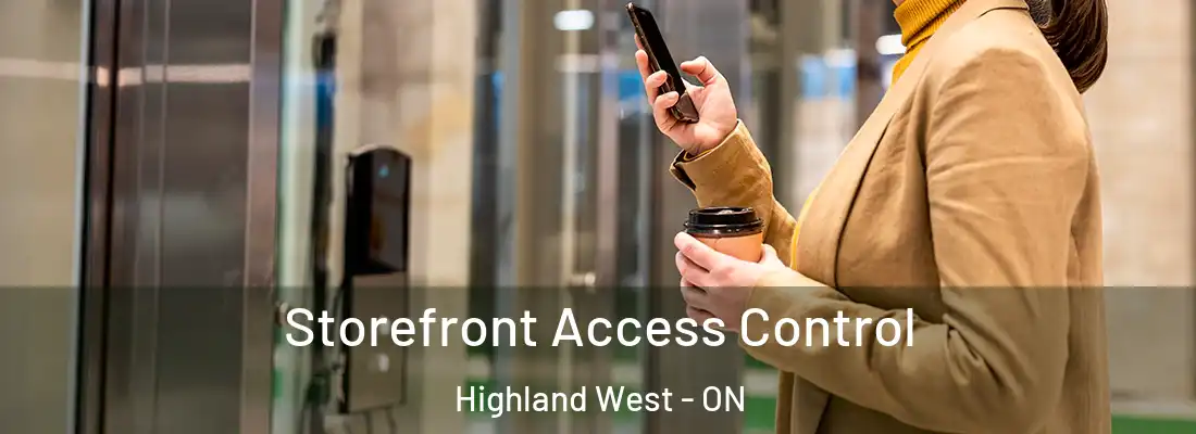  Storefront Access Control Highland West - ON