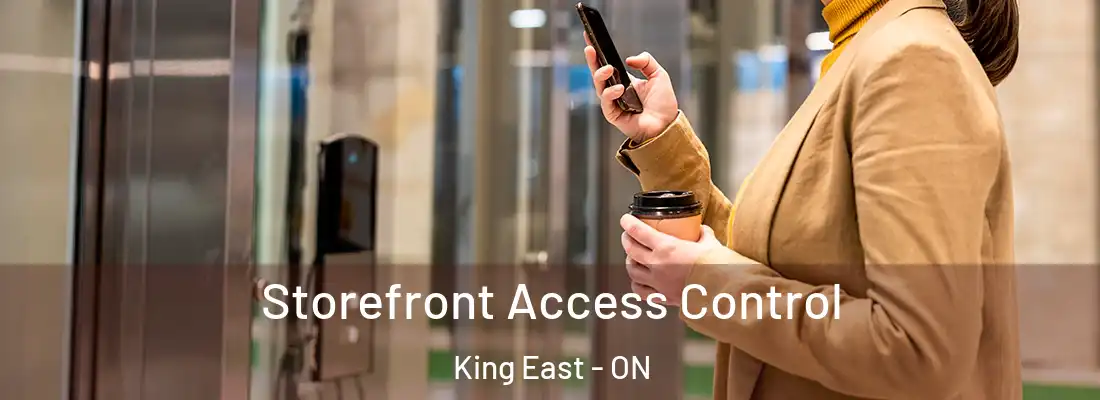  Storefront Access Control King East - ON