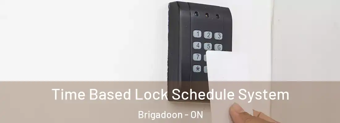  Time Based Lock Schedule System Brigadoon - ON