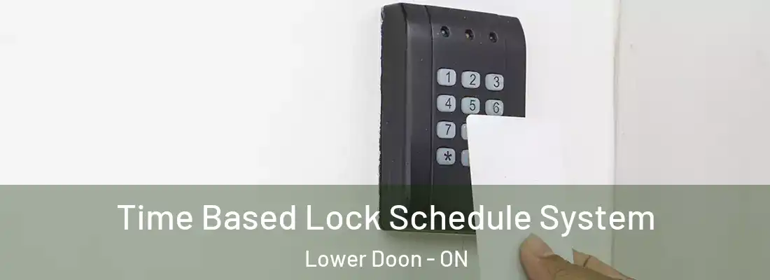  Time Based Lock Schedule System Lower Doon - ON