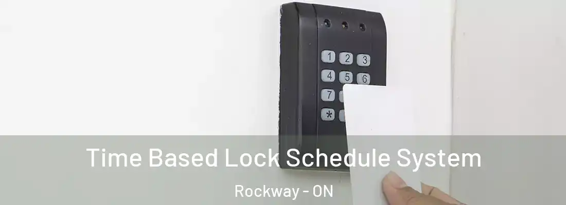  Time Based Lock Schedule System Rockway - ON