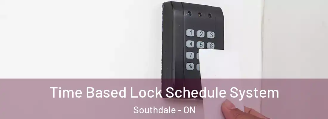  Time Based Lock Schedule System Southdale - ON