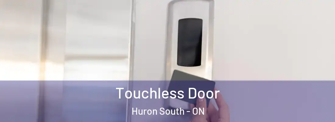  Touchless Door Huron South - ON
