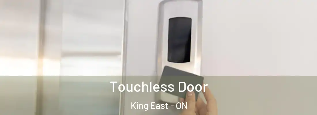  Touchless Door King East - ON