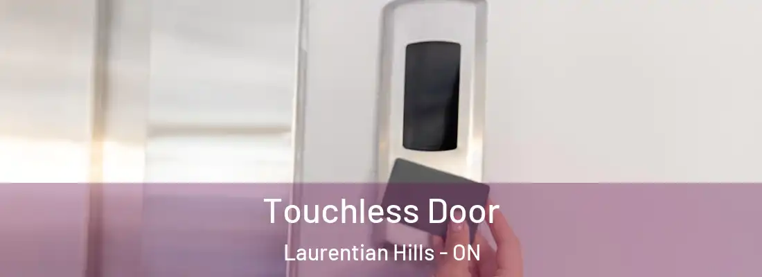  Touchless Door Laurentian Hills - ON
