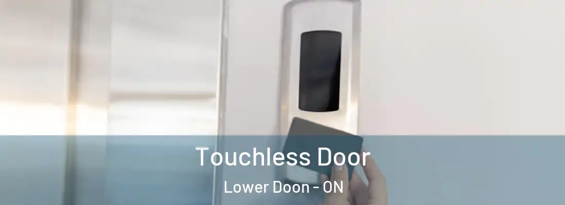  Touchless Door Lower Doon - ON