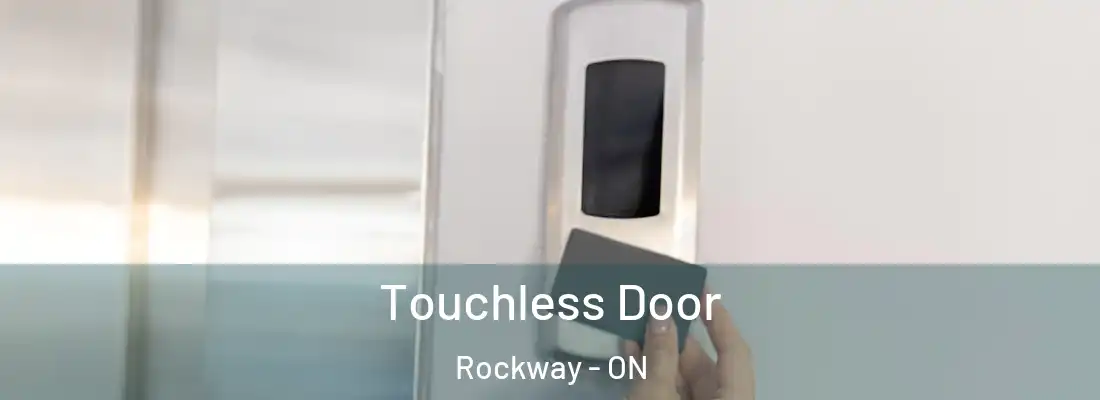  Touchless Door Rockway - ON