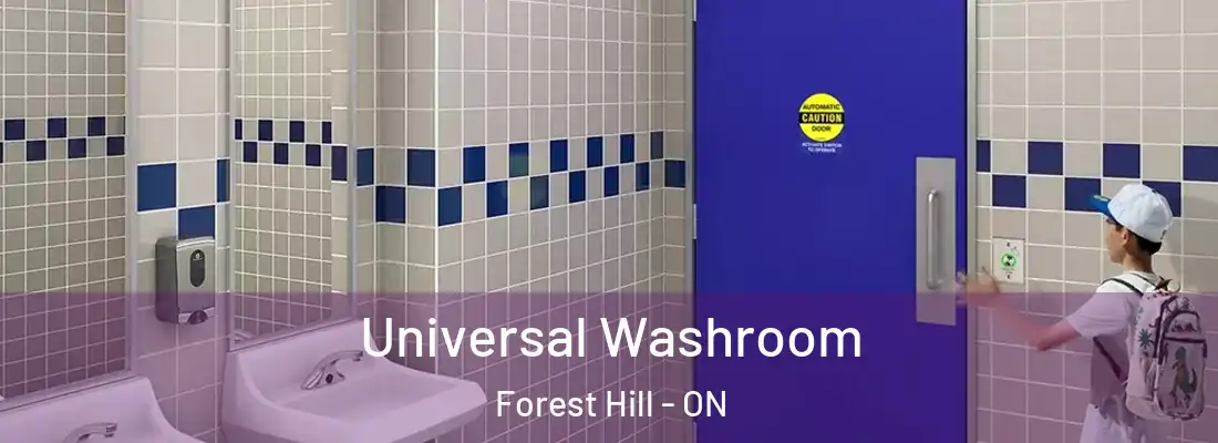  Universal Washroom Forest Hill - ON