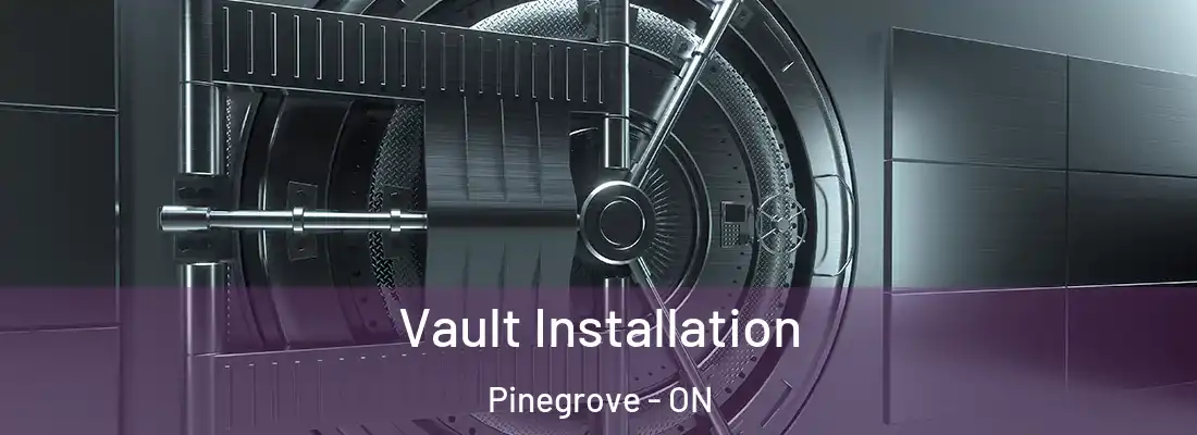  Vault Installation Pinegrove - ON