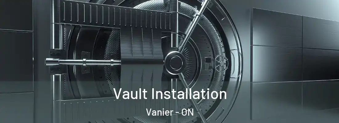  Vault Installation Vanier - ON