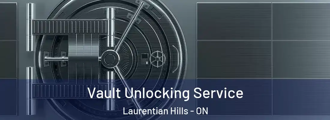  Vault Unlocking Service Laurentian Hills - ON