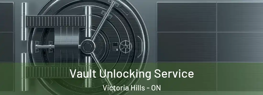  Vault Unlocking Service Victoria Hills - ON