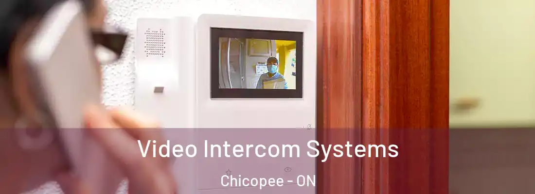  Video Intercom Systems Chicopee - ON