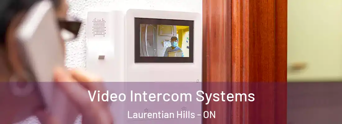  Video Intercom Systems Laurentian Hills - ON
