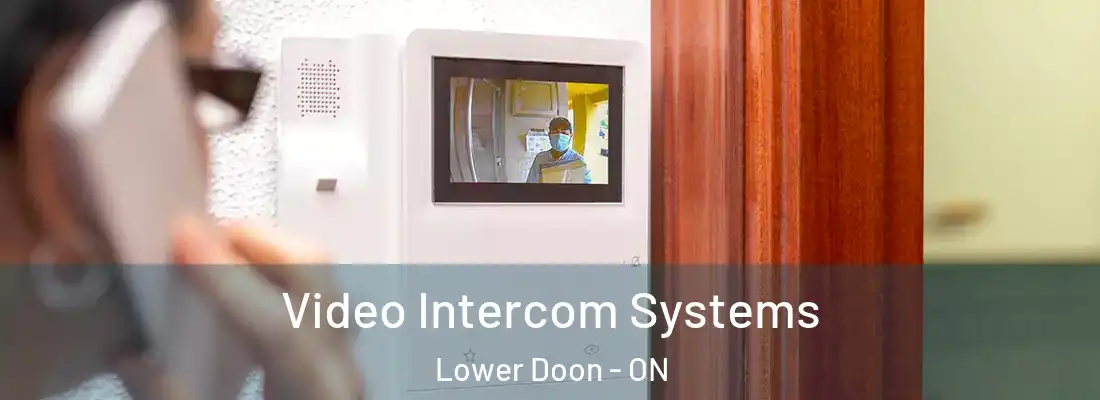  Video Intercom Systems Lower Doon - ON
