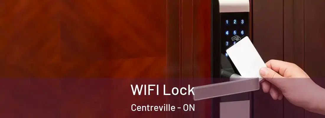  WIFI Lock Centreville - ON