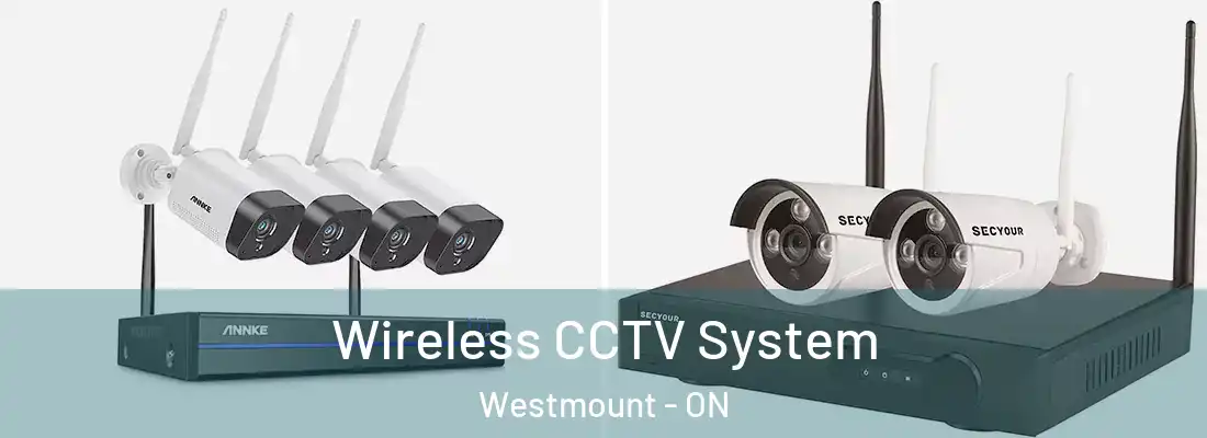  Wireless CCTV System Westmount - ON